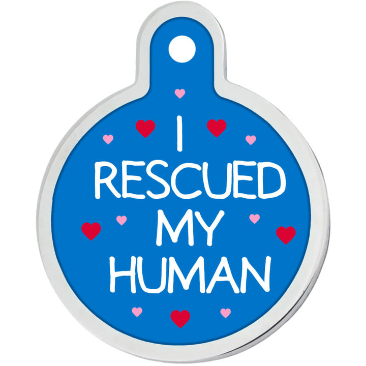 I Rescued My Human Pet Tag