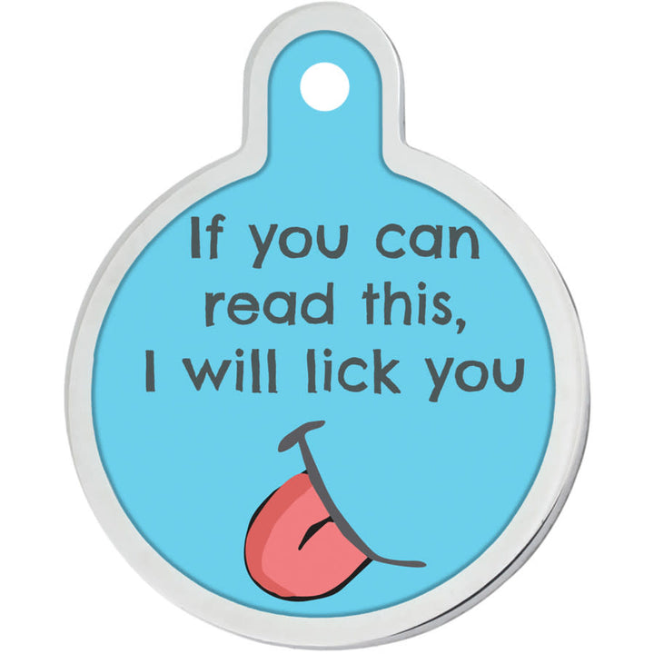 If You Can Read This, I Will Lick You Funny Dog Tag