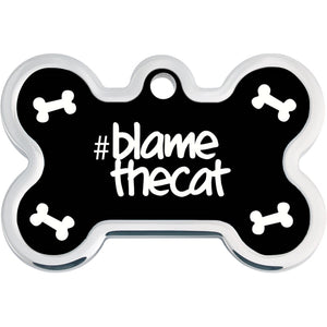 Blame the Cat Funny Dog Tag